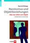 Narzissmus und Objektbeziehungen, 4. Auflage
