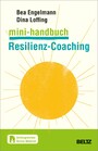 Mini-Handbuch Resilienz-Coaching - Mit einem Beitrag von Volker Biesel. Mit umfangreichen Online-Materialien