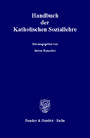 Handbuch der Katholischen Soziallehre. - Im Auftrag der Görres-Gesellschaft zur Pflege der Wissenschaft und der Katholischen Sozialwissenschaftlichen Zentralstelle.