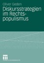 Diskursstrategien im Rechtspopulismus - Freiheitliche Partei Österreichs und Schweizerische Volkspartei zwischen Opposition und Regierungsbeteiligung