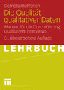 Die Qualität qualitativer Daten - Manual für die Durchführung qualitativer Interviews