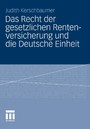 Das Recht der gesetzlichen Rentenversicherung und die Deutsche Einheit