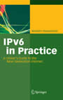 IPv6 in Practice - A Unixer's Guide to the Next Generation Internet