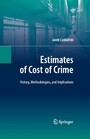 Estimates of Cost of Crime - History, Methodologies, and Implications