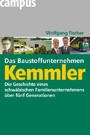 Das Baustoffunternehmen Kemmler - Die Geschichte eines schwäbischen Familienunternehmens über fünf Generationen
