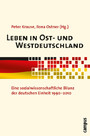 Leben in Ost- und Westdeutschland - Eine sozialwissenschaftliche Bilanz der deutschen Einheit 1990-2010