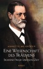 Eine Wissenschaft des Träumens - Sigmund Freud und seine Zeit -