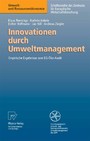 Innovationen durch Umweltmanagement - Empirische Ergebnisse zum EG-Öko-Audit