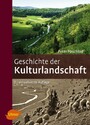 Geschichte der Kulturlandschaft - Entstehungsursachen und Steuerungsfaktoren der Entwicklung der Kulturlandschaft, Lebensraum- und Artenvielfalt in Mitteleuropa