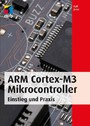 ARM Cortex-M3 Mikrocontroller - Einstieg und Praxis