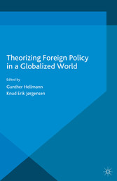 Theorizing Foreign Policy in a Globalized World Theorizing Foreign Policy in a Globalized World
