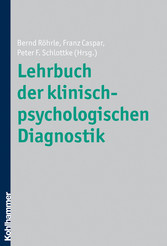 Lehrbuch der klinisch-psychologischen Diagnostik Lehrbuch der klinisch-psychologischen Diagnostik