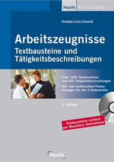 Arbeitszeugnisse - Textbausteine und Tätigkeitsbeschreibungen Arbeitszeugnisse - Textbausteine und Tätigkeitsbeschreibungen