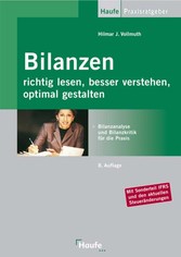 Bilanzen richtig lesen, besser verstehen, optimal gestalten Bilanzen richtig lesen, besser verstehen, optimal gestalten