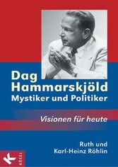 Dag Hammarskjöld - Mystiker und Politiker Dag Hammarskjöld - Mystiker und Politiker