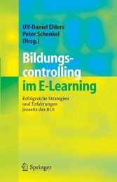 Bildungscontrolling im E-Learning - Erfolgreiche Strategien und Erfahrungen jenseits des ROI Bildungscontrolling im E-Learning - Erfolgreiche Strategien und Erfahrungen jenseits des ROI