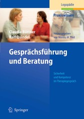 Gesprächsführung und Beratung - Sicherheit und Kompetenz im Therapiegespräch Gesprächsführung und Beratung - Sicherheit und Kompetenz im Therapiegespräch