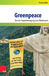 Greenpeace - Von der Hippiebewegung zum Ökokonzern Greenpeace - Von der Hippiebewegung zum Ökokonzern