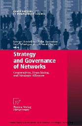 Strategy and Governance of Networks - Cooperatives, Franchising, and Strategic Alliances Strategy and Governance of Networks - Cooperatives, Franchising, and Strategic Alliances