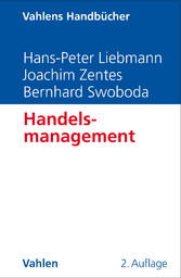 Handelsmanagement (Vahlen Handbücher der Wirtschafts- und Sozialwissenschaften) Handelsmanagement (Vahlen Handbücher der Wirtschafts- und Sozialwissenschaften)