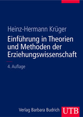 Einführung in Theorien und Methoden der Erziehungswissenschaft Einführung in Theorien und Methoden der Erziehungswissenschaft